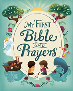 My First Bible and Prayers (Padded Hardcover)